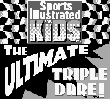 Sports Illustrated for Kids the Ultimate Triple Dare title screen for GameBoy